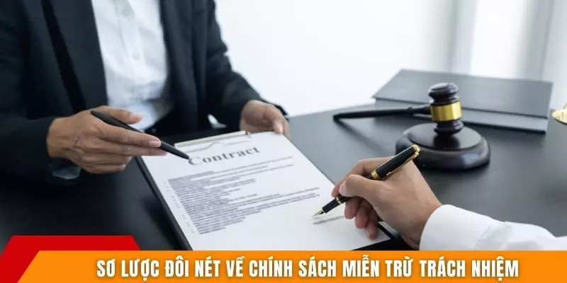Sơ lược đôi nét về chính sách miễn trừ trách nhiệm